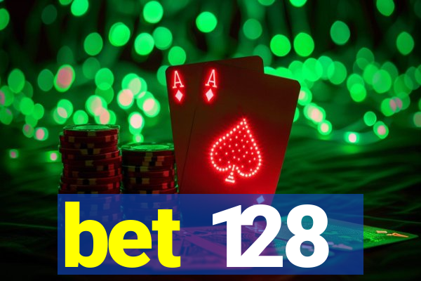 bet 128